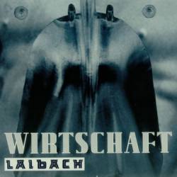 Laibach : Wirtschaft Ist Tot